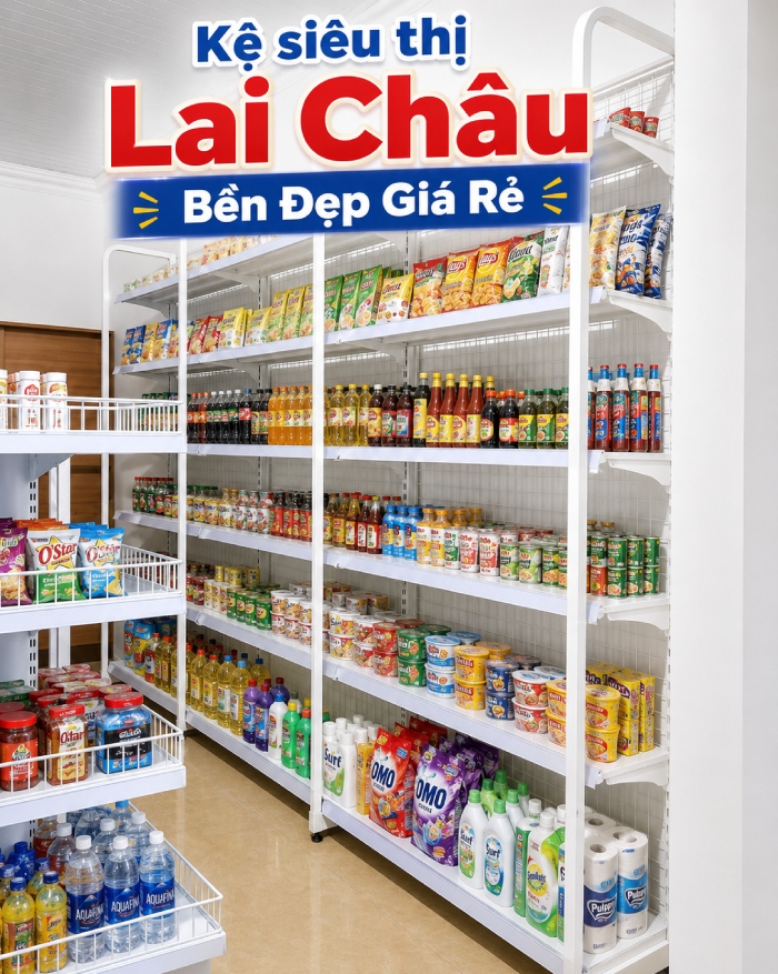 Kệ siêu thị Lai Châu bền rẻ tốt