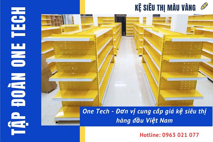 Tập Đoàn One Tech - đơn vị cung cấp kệ siêu thị màu vàng hàng đầu tại Việt Nam